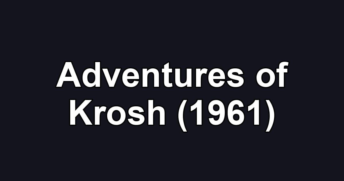 Adventures of Krosh (1961)