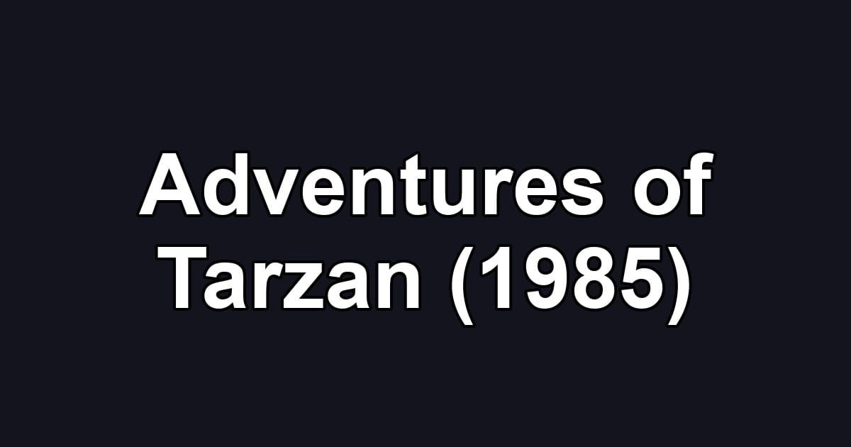 Adventures of Tarzan (1985)