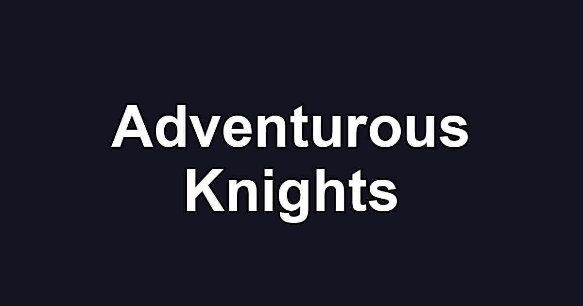 Adventurous Knights
