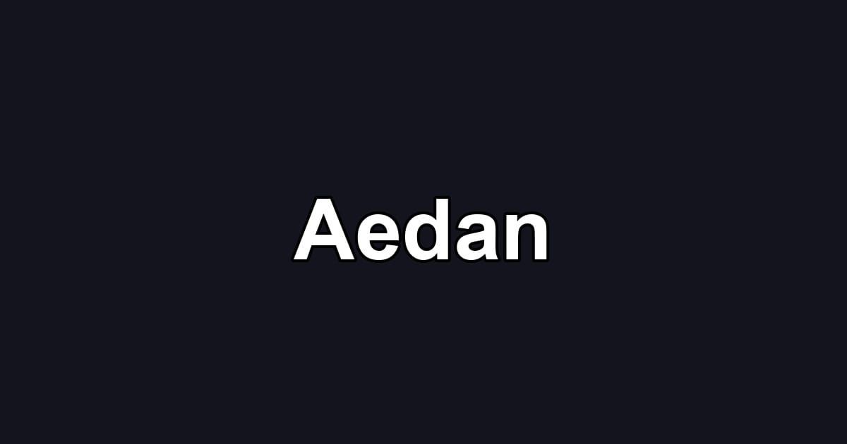 Aedan