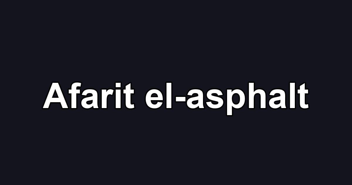 Afarit el-asphalt