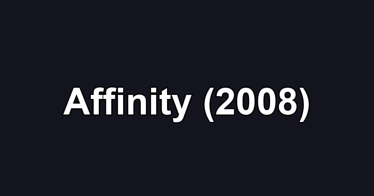 Affinity (2008)