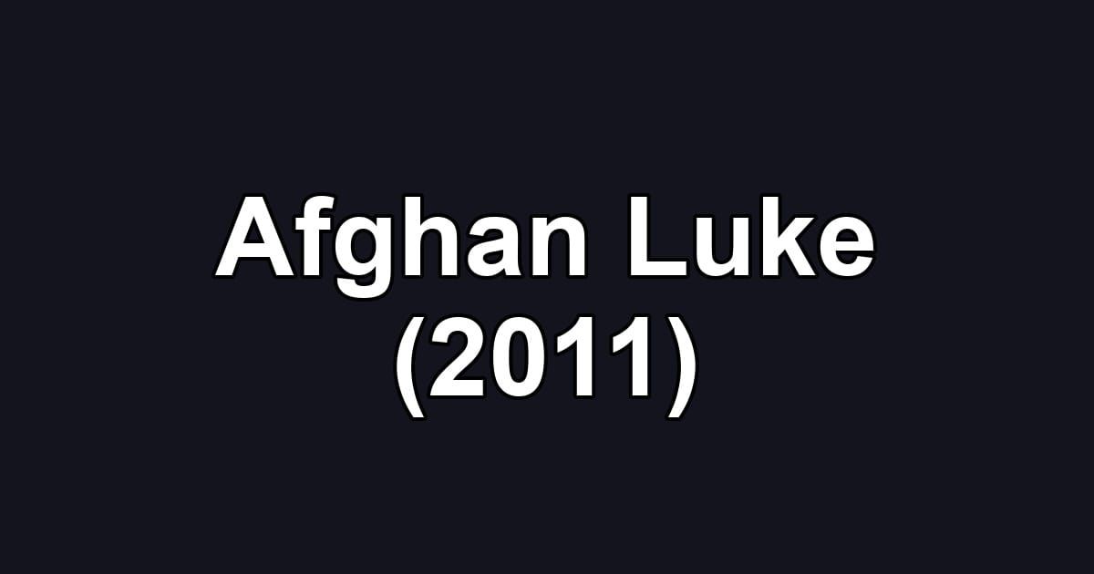 Afghan Luke (2011)
