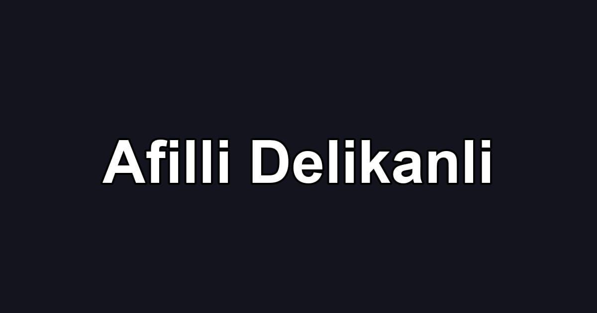 Afilli Delikanli