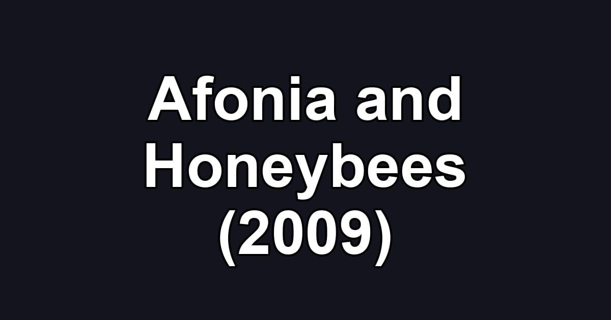 Afonia and Honeybees (2009)