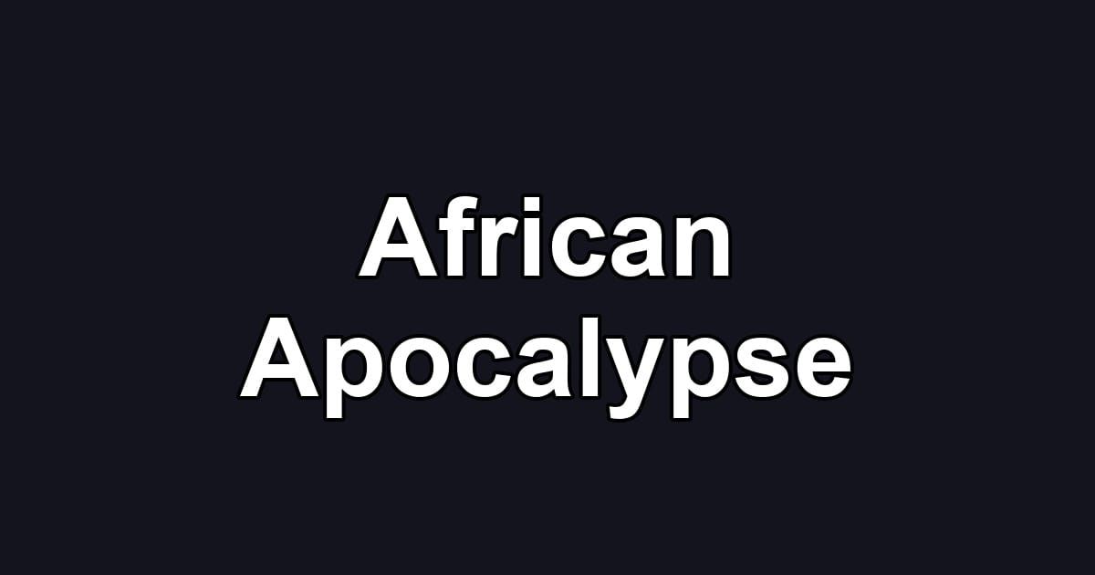 African Apocalypse