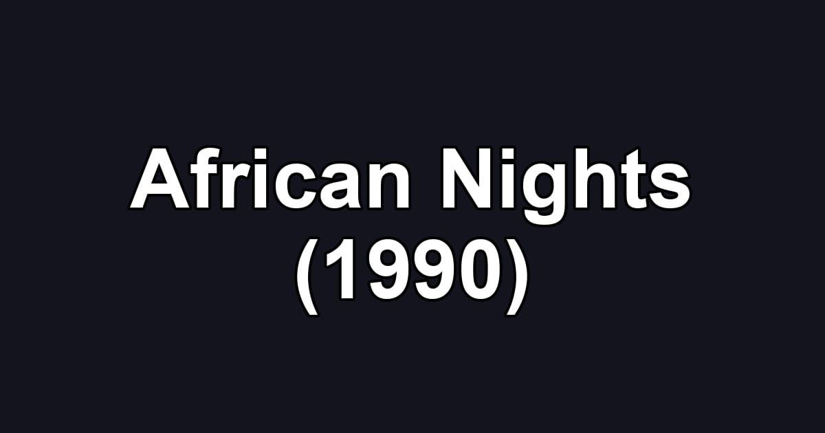 African Nights (1990)