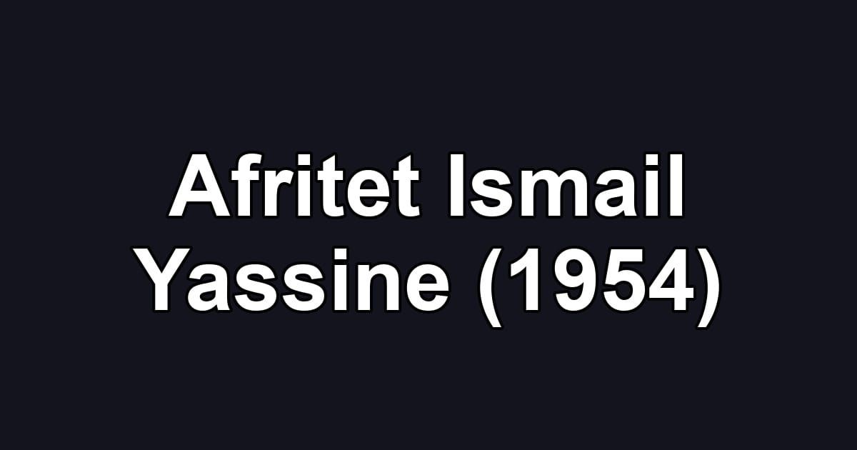 Afritet Ismail Yassine (1954)