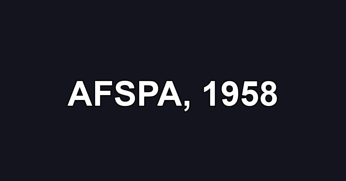 AFSPA, 1958
