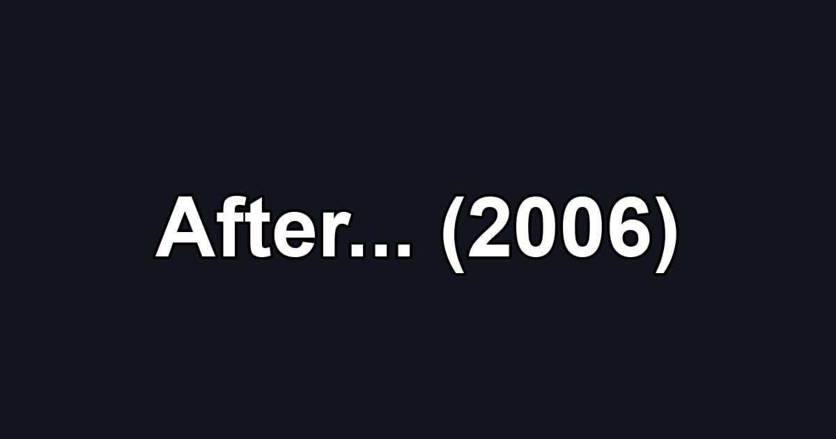 After... (2006)