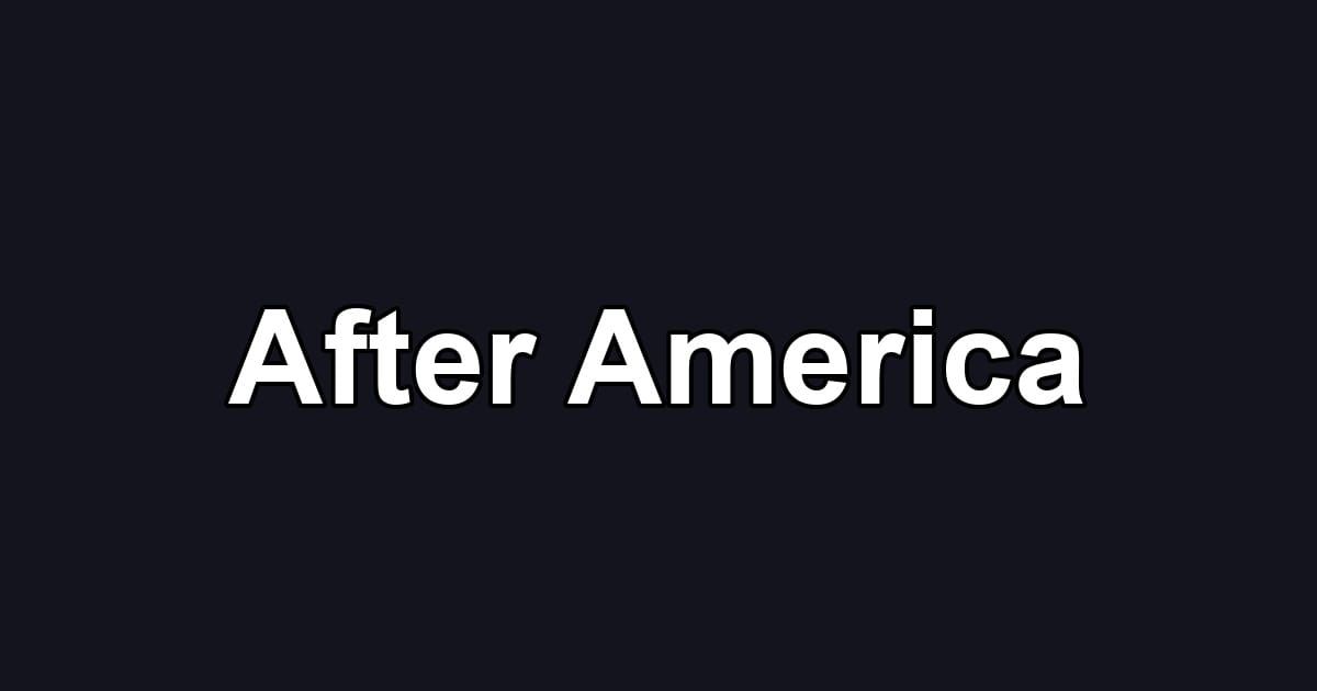 After America