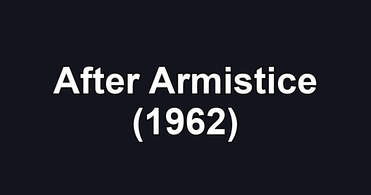 After Armistice (1962)
