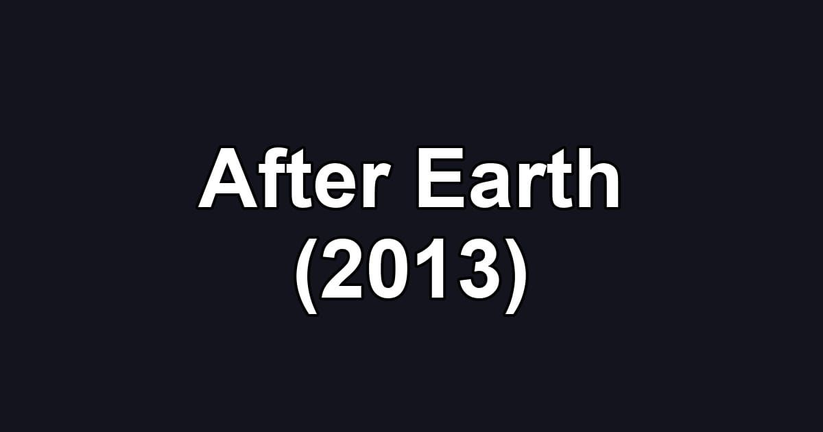 After Earth (2013)