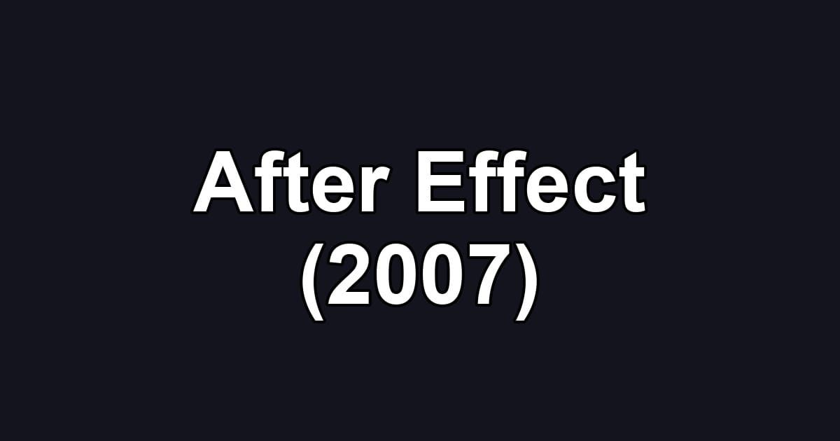After Effect (2007)