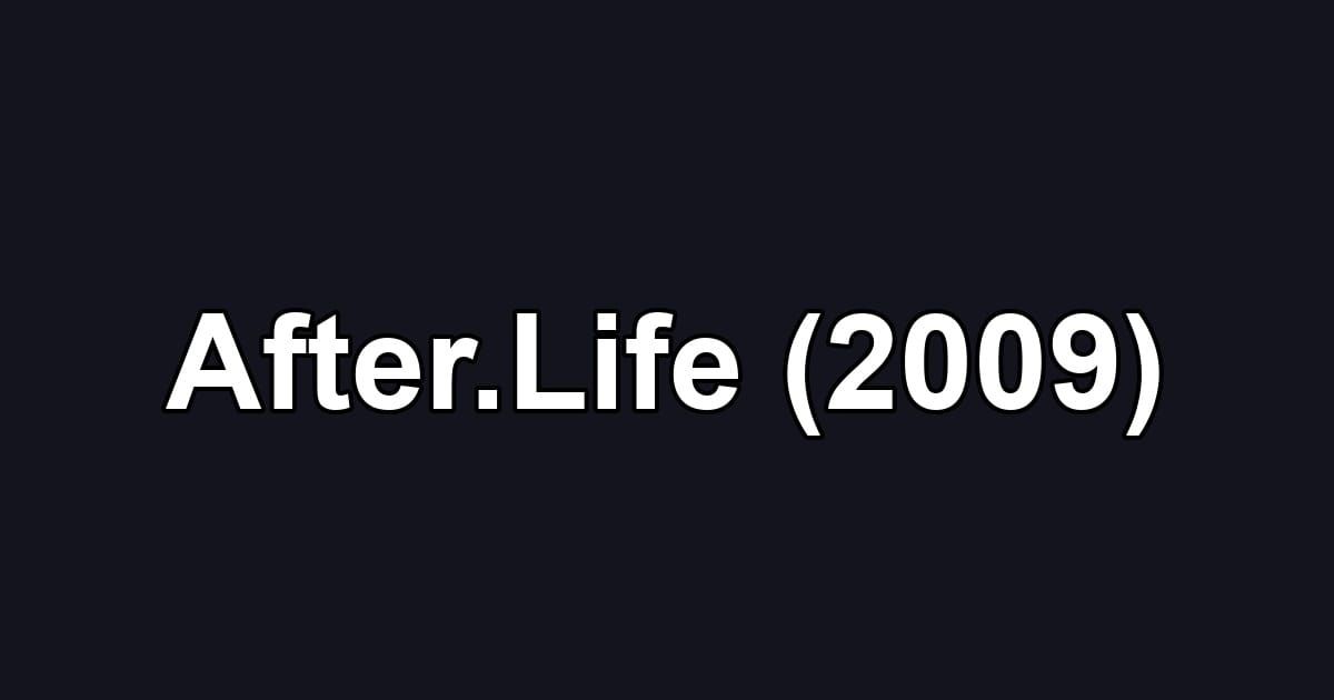 After.Life (2009)