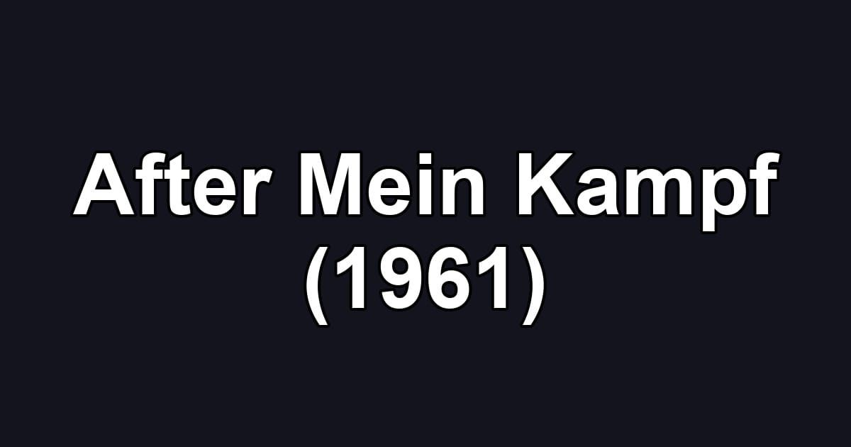 After Mein Kampf (1961)