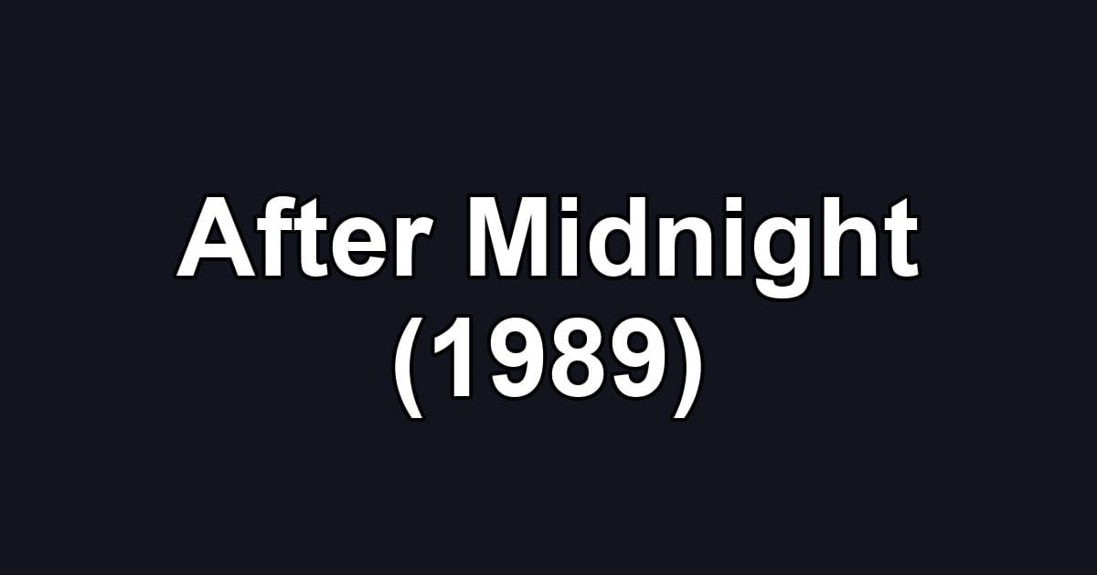After Midnight (1989)