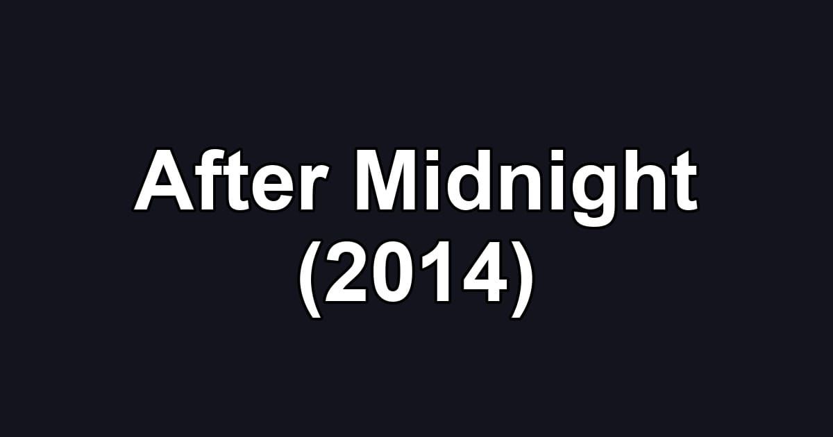 After Midnight (2014)