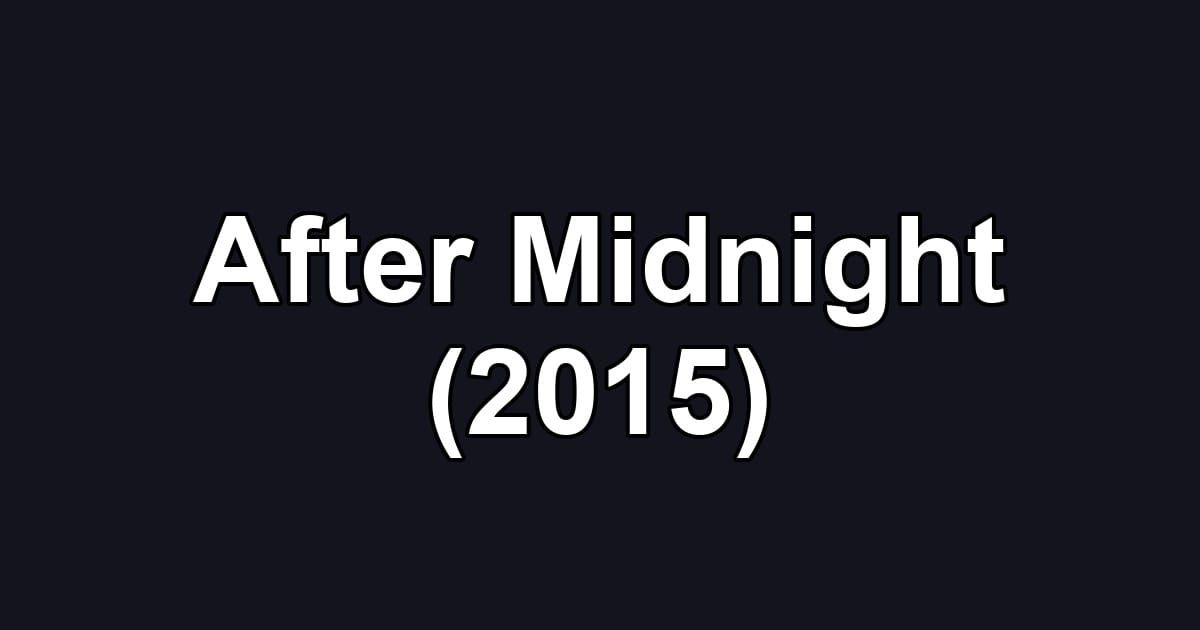 After Midnight (2015)