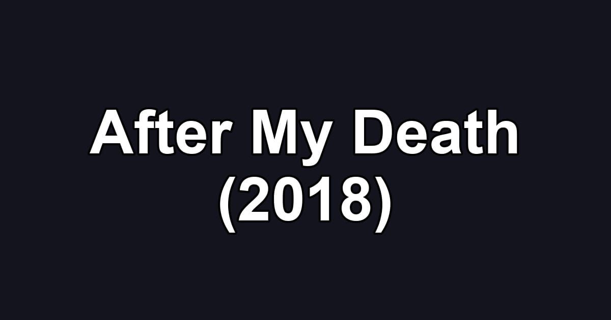 After My Death (2018)