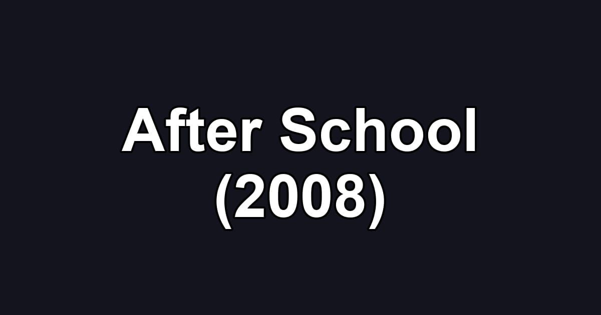 After School (2008)