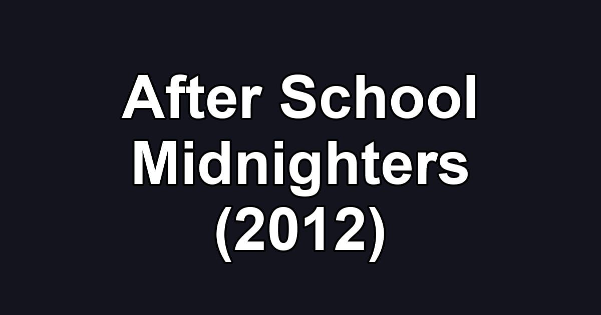After School Midnighters (2012)