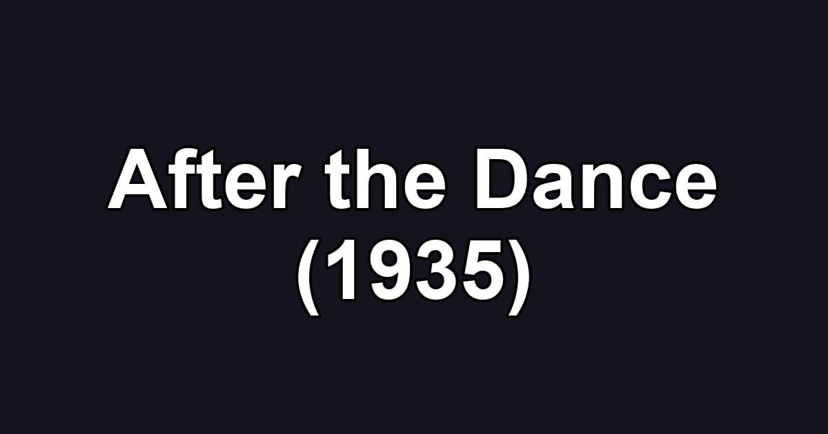 After the Dance (1935)
