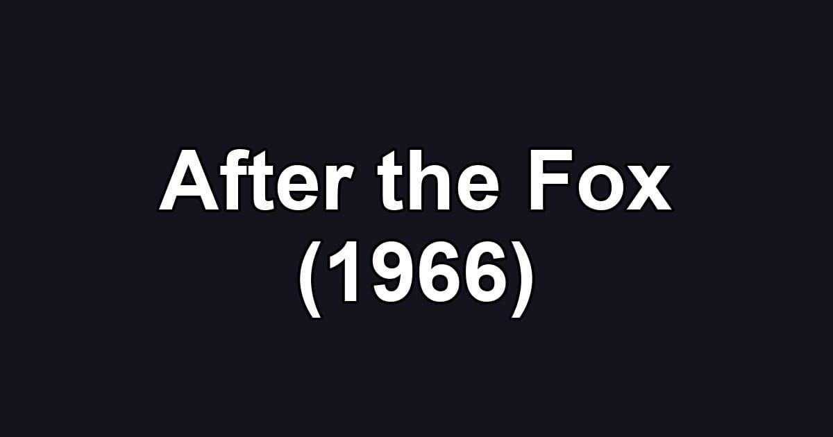 After the Fox (1966)
