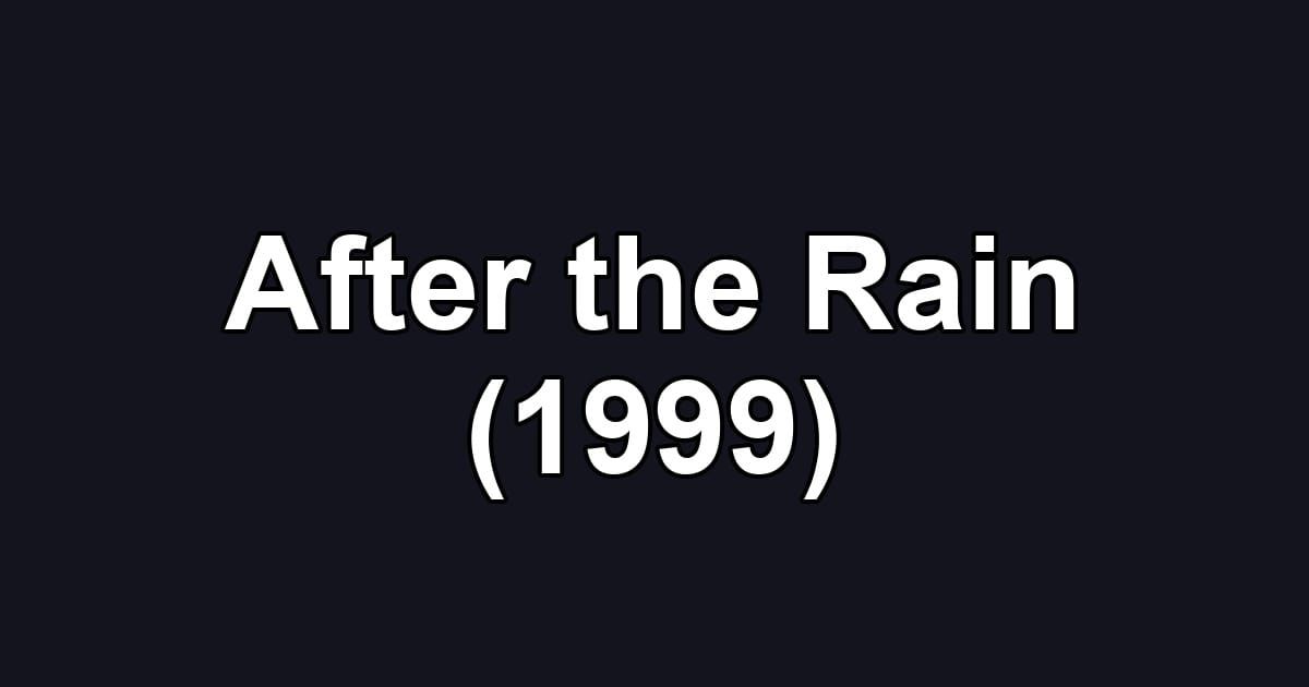 After the Rain (1999)