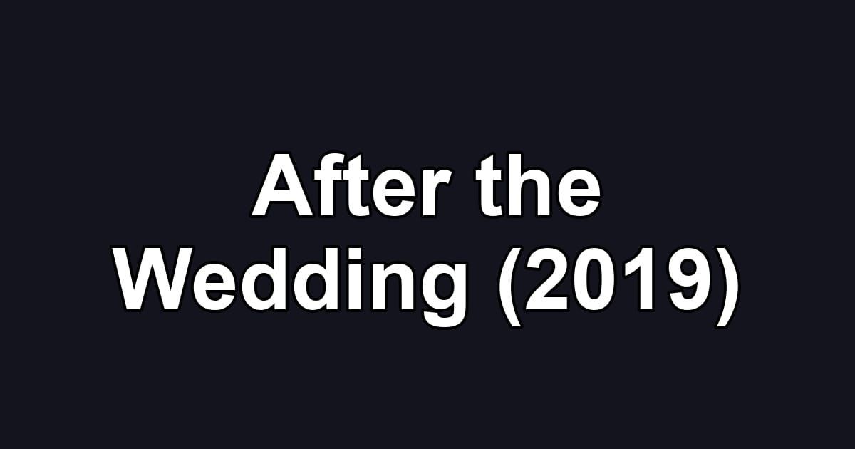 After the Wedding (2019)