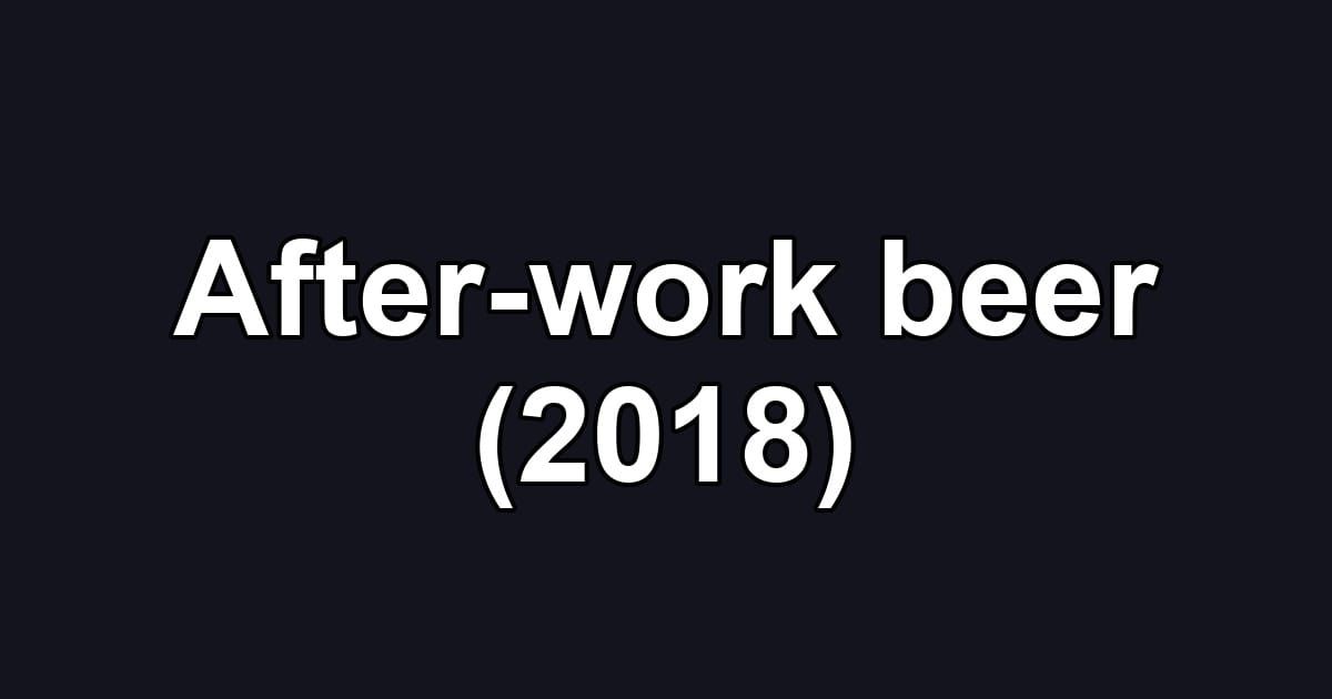 After-work beer (2018)