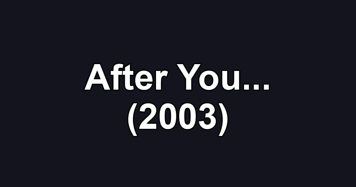 After You... (2003)