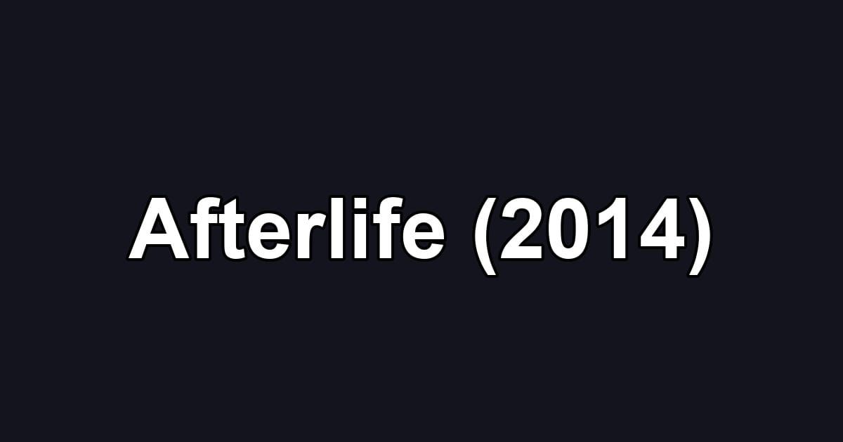Afterlife (2014)