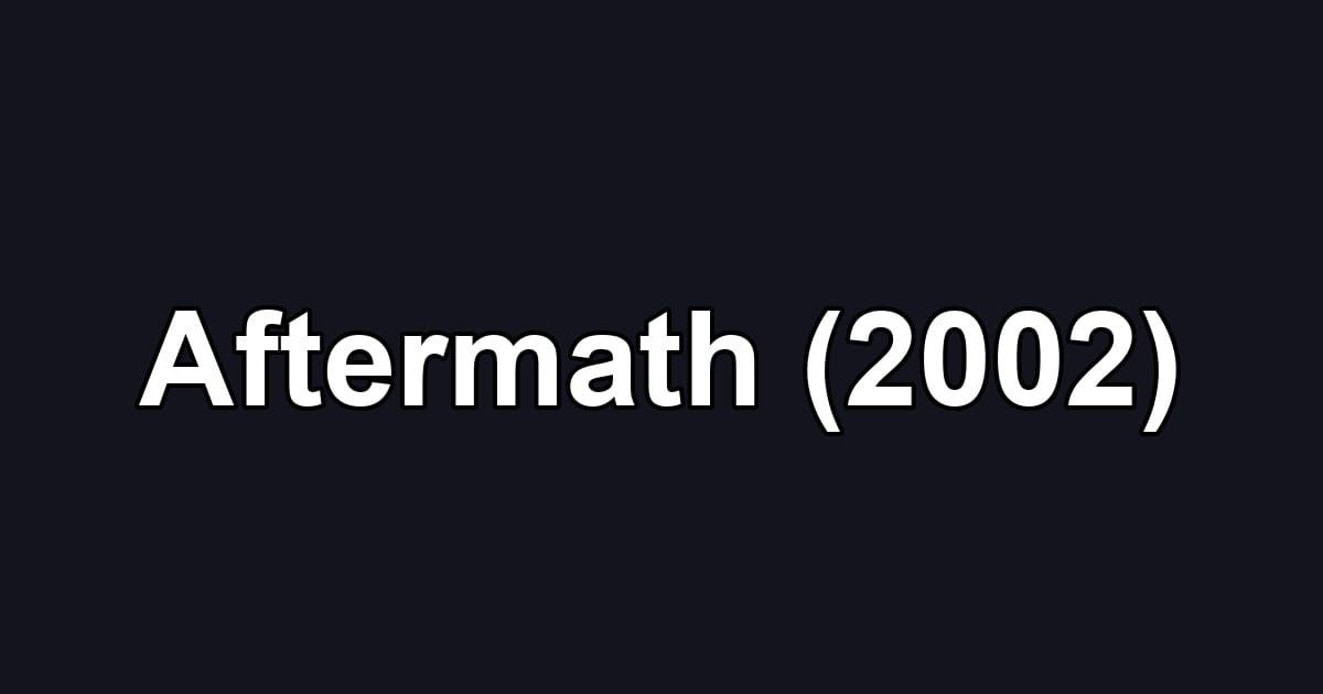 Aftermath (2002)