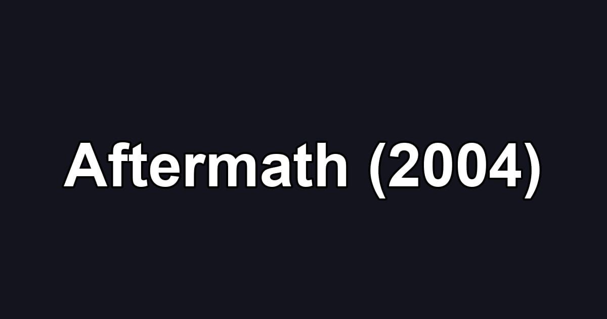 Aftermath (2004)