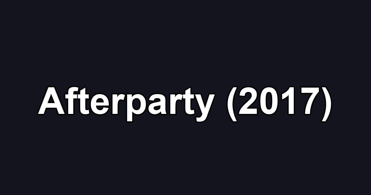 Afterparty (2017)
