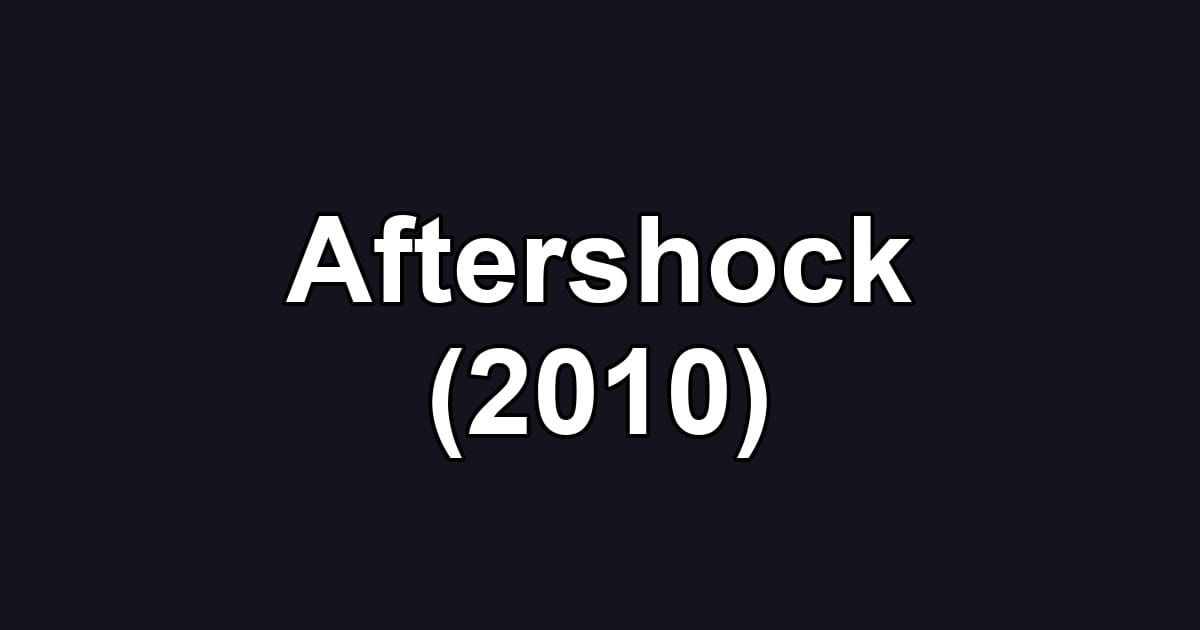 Aftershock (2010)