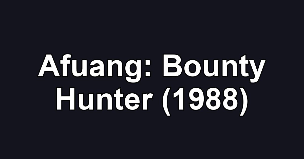 Afuang: Bounty Hunter (1988)