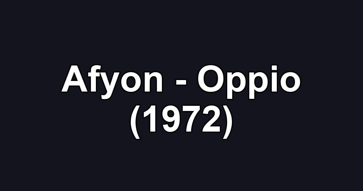 Afyon - Oppio (1972)