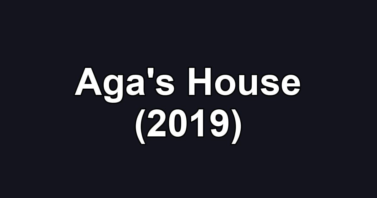 Aga's House (2019)