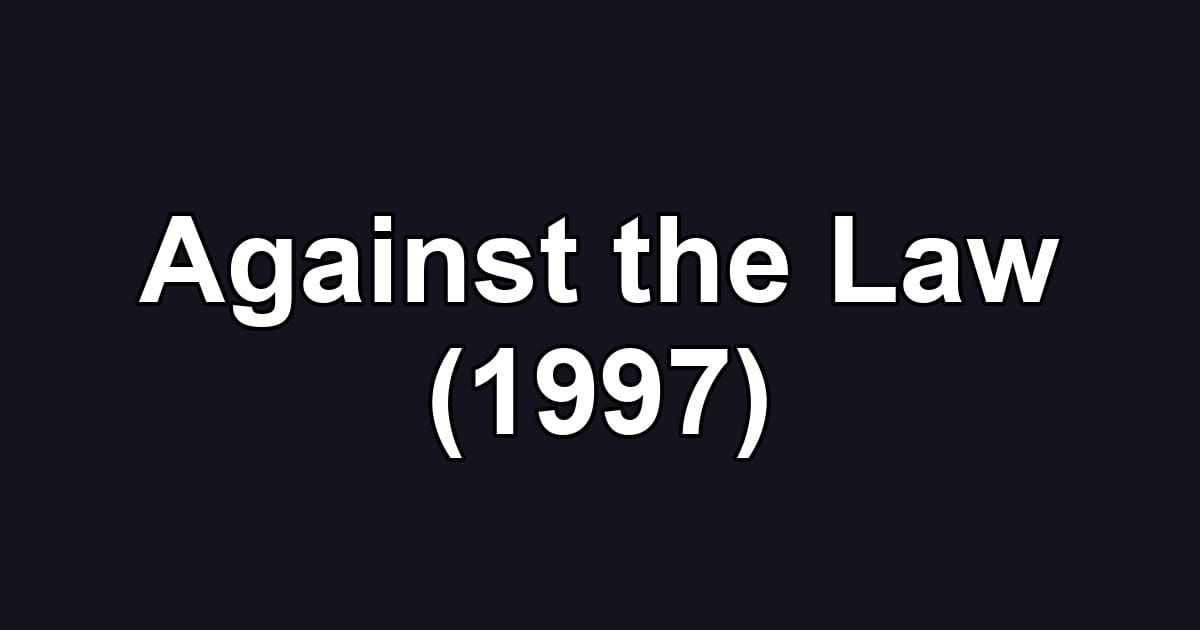Against the Law (1997)