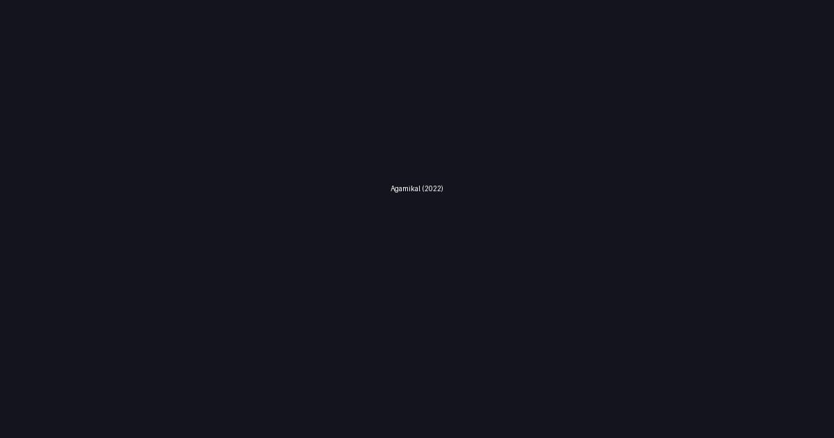 Agamikal (2022)