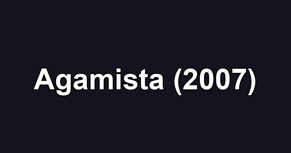Agamista (2007)