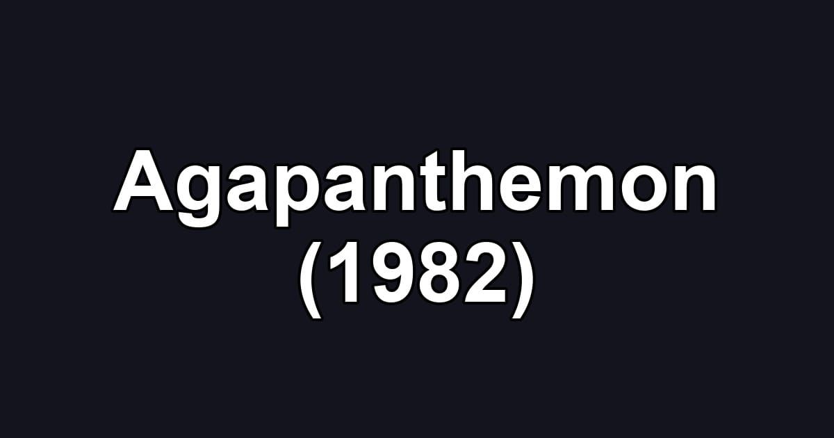 Agapanthemon (1982)