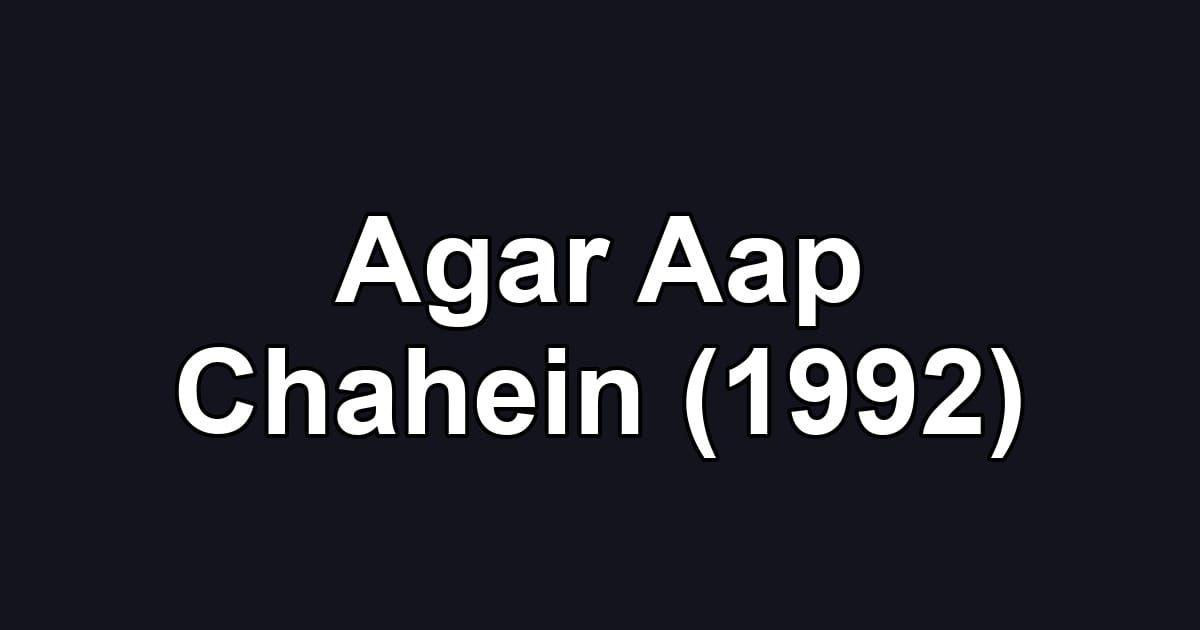 Agar Aap Chahein (1992)