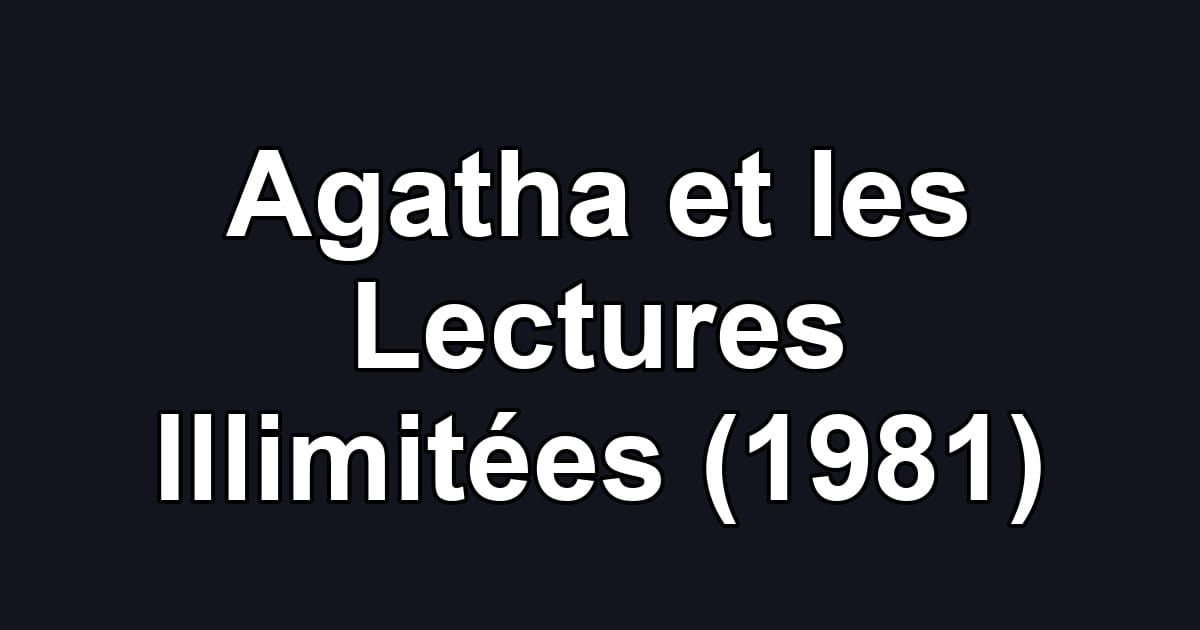 Agatha et les Lectures Illimitées (1981)