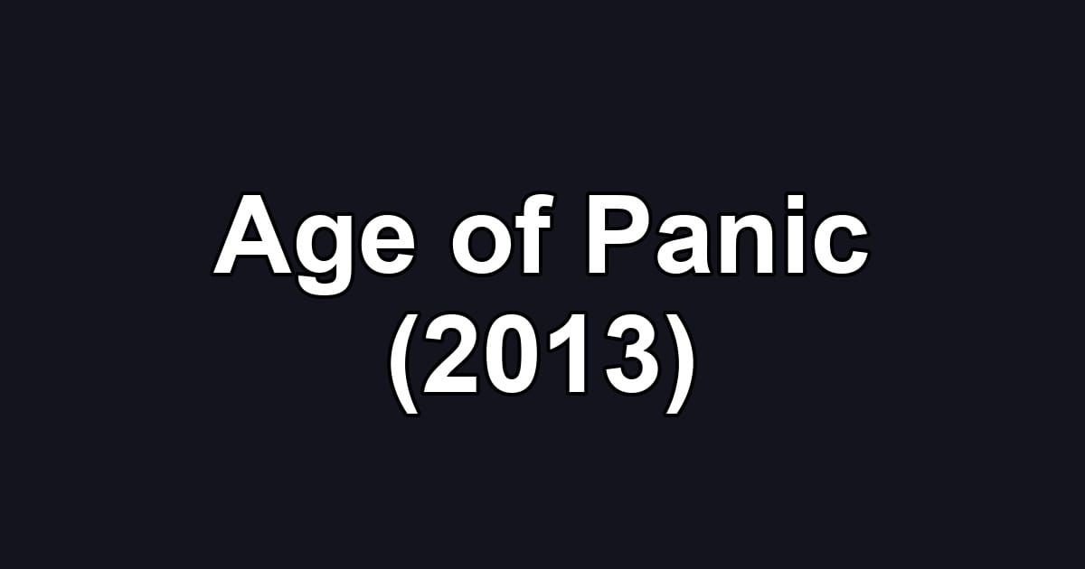 Age of Panic (2013)