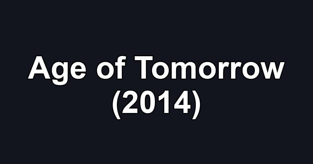 Age of Tomorrow (2014)
