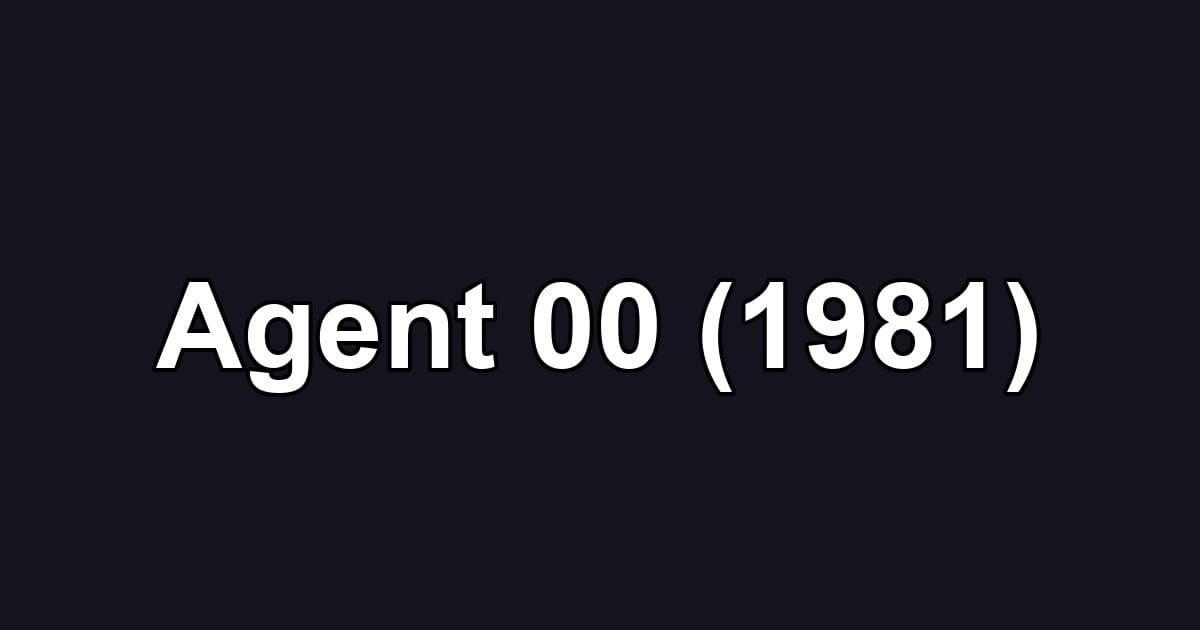 Agent 00 (1981)