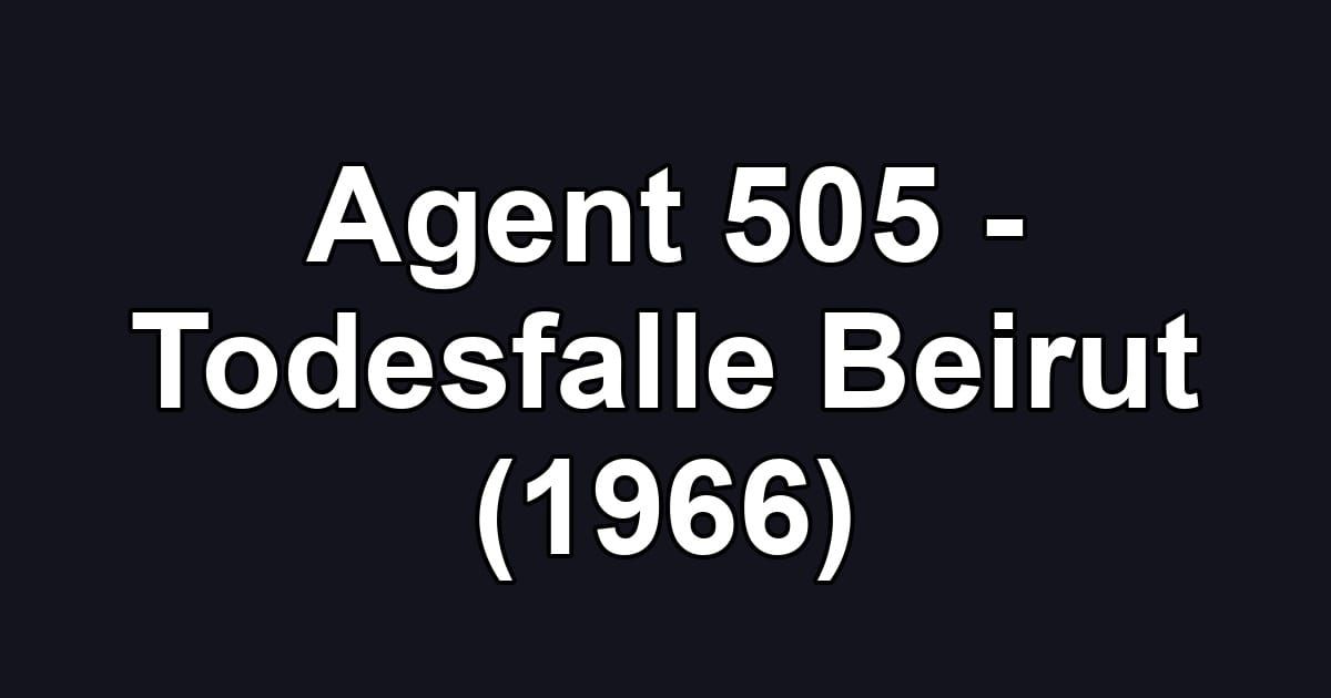 Agent 505 - Todesfalle Beirut (1966)